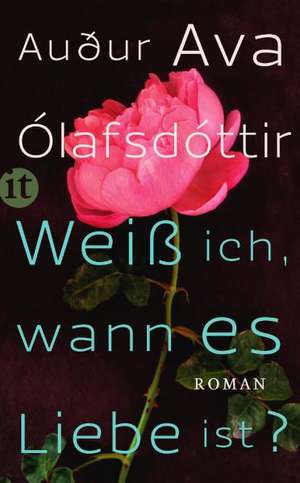 Weiß ich, wann es Liebe ist? de Auður Ava Ólafsdóttir