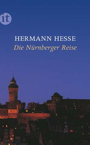 Die Nürnberger Reise de Hermann Hesse