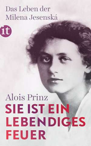 »Sie ist ein lebendiges Feuer« de Alois Prinz