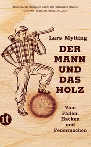 Der Mann und das Holz de Lars Mytting