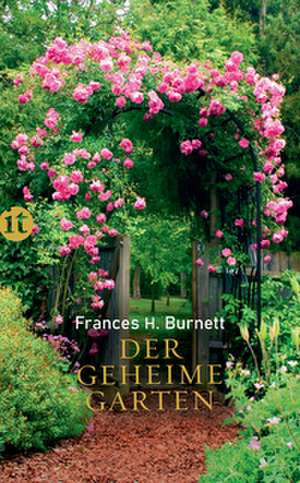 Der geheime Garten de Frances Hodgson Burnett