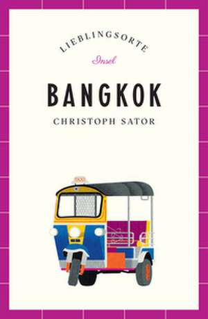 Bangkok - Lieblingsorte de Christoph Sator