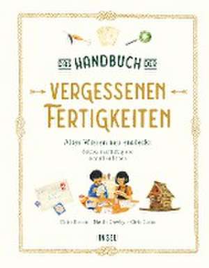 Das Handbuch der vergessenen Fertigkeiten de Elaine Batiste