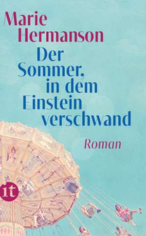 Der Sommer, in dem Einstein verschwand de Marie Hermanson