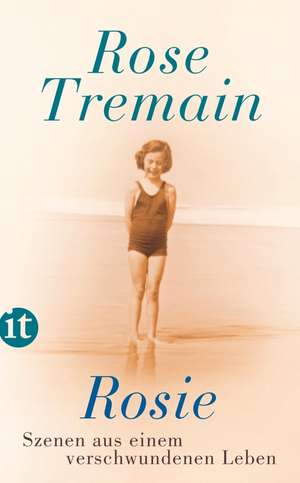 Rosie de Rose Tremain