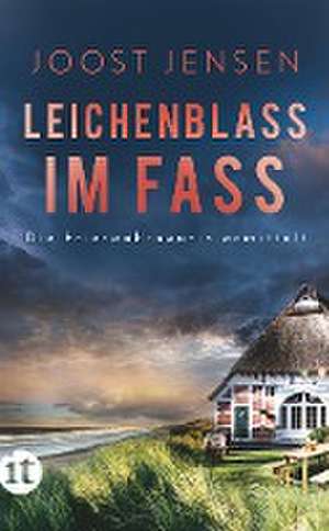 Leichenblass im Fass de Joost Jensen