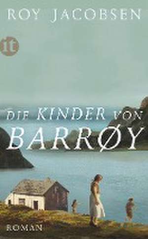 Die Kinder von Barrøy de Roy Jacobsen