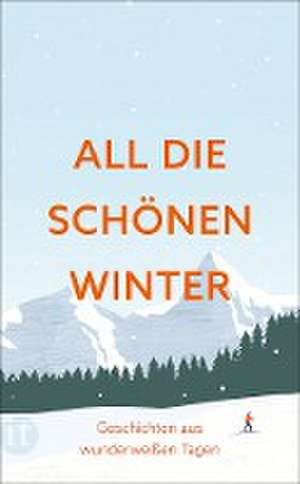 All die schönen Winter de Clara Paul