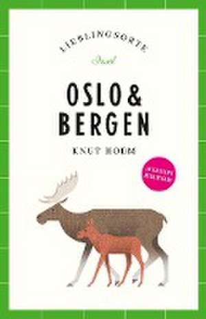 Oslo & Bergen Reiseführer LIEBLINGSORTE de Knut Hoem