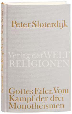 Gottes Eifer de Peter Sloterdijk