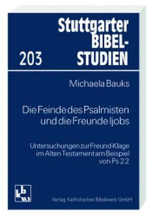 Die Feinde des Psalmisten de Michaela Bauks