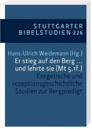 Er stieg auf den Berg ... und lehrte sie (Mt 5,1f.) de Hans-Ulrich Weidemann