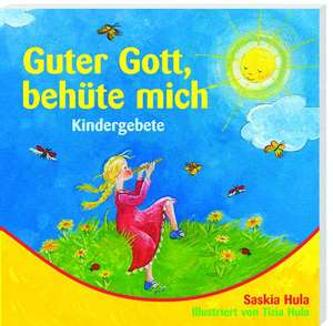 Guter Gott, behüte mich de Saskia Hula