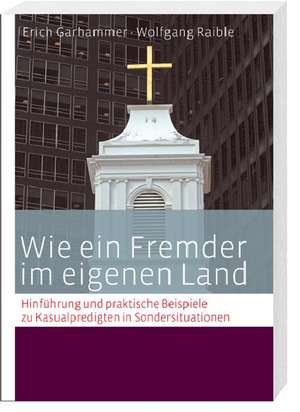 "Wie ein Fremder im eigenen Land" (Jer 14,8) de Wolfgang Raible