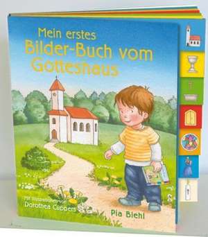 Mein erstes Bilder-Buch vom Gotteshaus de Pia Biehl