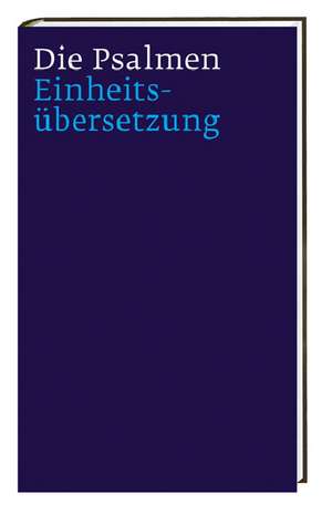 Die Psalmen de des Bischofs von Bozen-Brixen, des Rates der Evangelischen Kirche in Deutschland und der Deutschen Bibelgesellschaft Luxemburg, des Bischofs von Lüttich