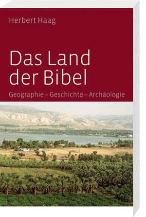 Haag, H: Land der Bibel