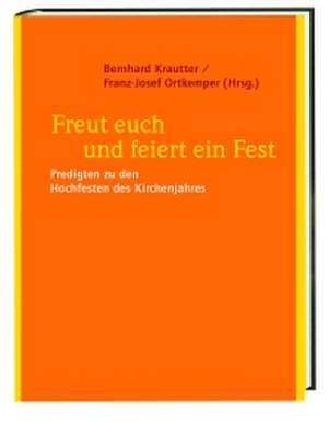 Freut euch und feiert ein Fest de Franz-Josef Ortkemper