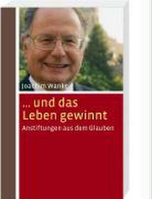 ... und das Leben gewinnt de Joachim Wanke