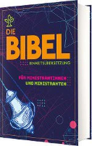 Die Bibel für Ministrantinnen und Ministranten de Österreichs Bischöfe Deutschlands