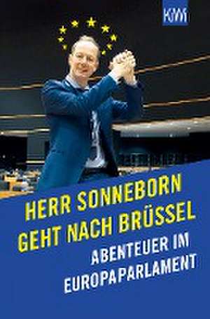 Herr Sonneborn geht nach Brüssel de Martin Sonneborn