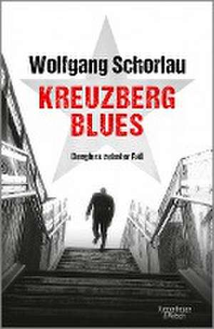 Kreuzberg Blues de Wolfgang Schorlau