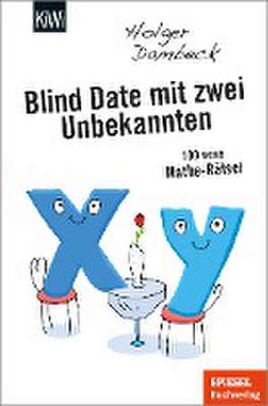 Blind Date mit zwei Unbekannten de Holger Dambeck