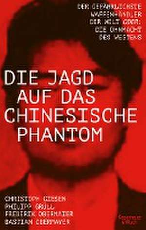 Die Jagd auf das chinesische Phantom de Bastian Obermayer