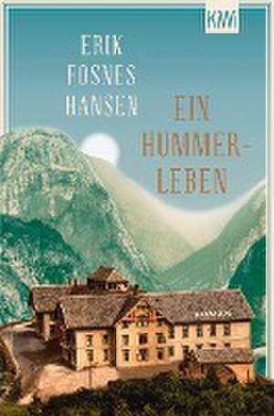 Ein Hummerleben de Erik Fosnes Hansen