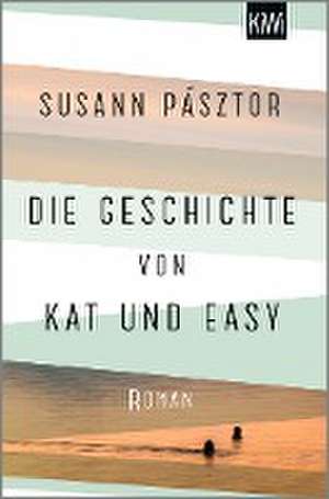 Die Geschichte von Kat und Easy de Susann Pásztor