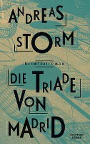 Die Akte Madrid de Andreas Storm