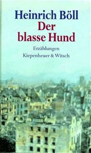 Der blasse Hund de Heinrich Böll