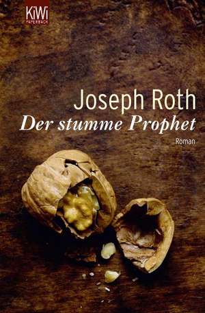 Der stumme Prophet de Joseph Roth