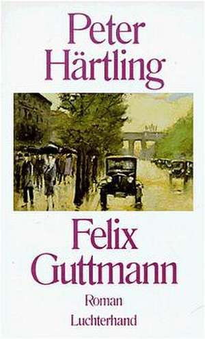 Felix Guttmann de Peter Härtling