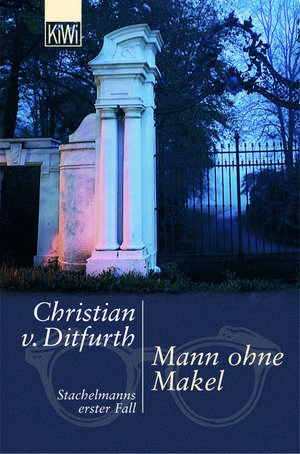 Mann ohne Makel de Christian von Ditfurth