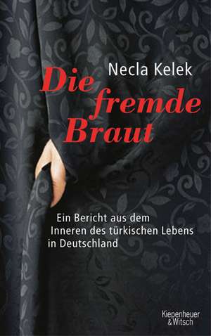 Die fremde Braut de Necla Kelek