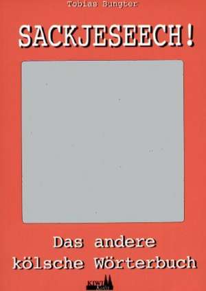 Sackjeseech! de Tobias Bungter