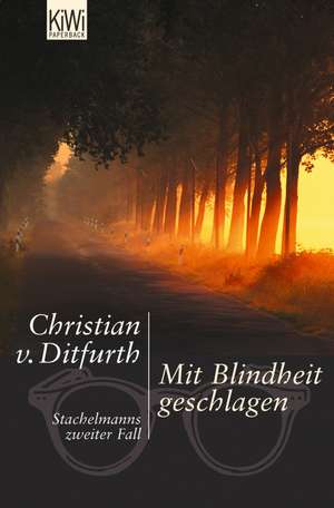 Mit Blindheit geschlagen de Christian von Ditfurth