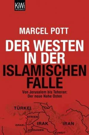 Der Westen in der islamischen Falle de Marcel Pott