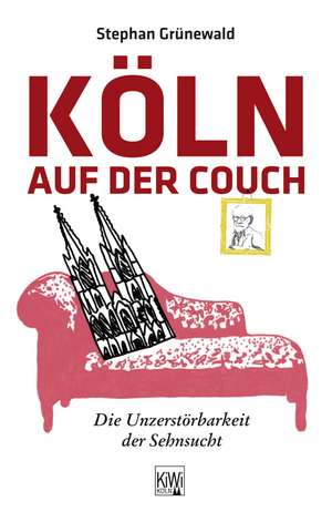 Köln auf der Couch de Stephan Grünewald