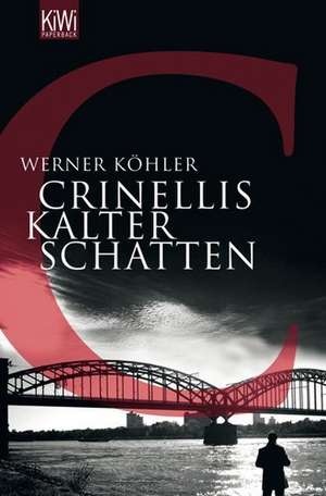 Crinellis kalter Schatten de Werner Köhler