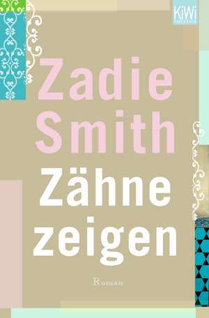 Zähne zeigen de Zadie Smith