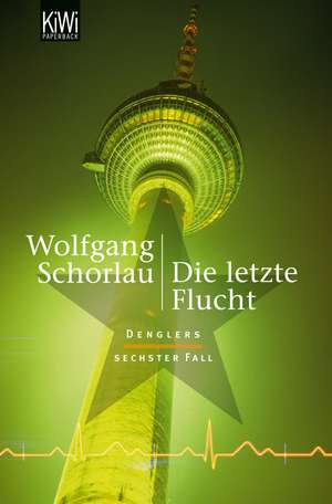 Die letzte Flucht de Wolfgang Schorlau