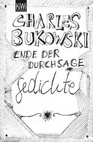 Ende der Durchsage de Charles Bukowski