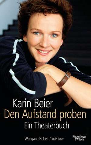 Karin Beier. Den Aufstand proben de Karin Beier