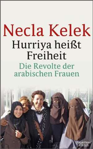 Hurriya heißt Freiheit de Necla Kelek