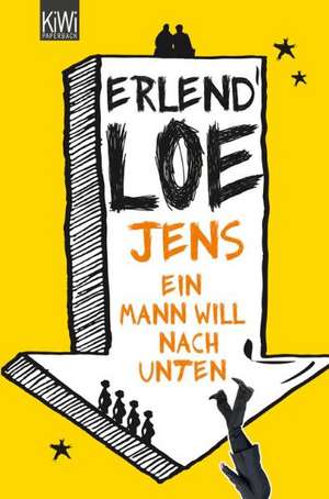 Jens. Ein Mann will nach unten de Erlend Loe