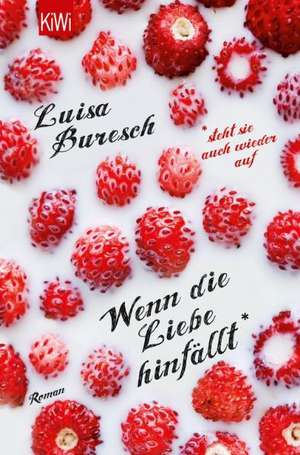 Wenn die Liebe hinfällt de Luisa Buresch