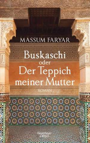 Buskaschi oder Der Teppich meiner Mutter de Massum Faryar