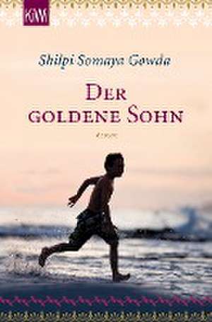 Der goldene Sohn de Shilpi Somaya Gowda